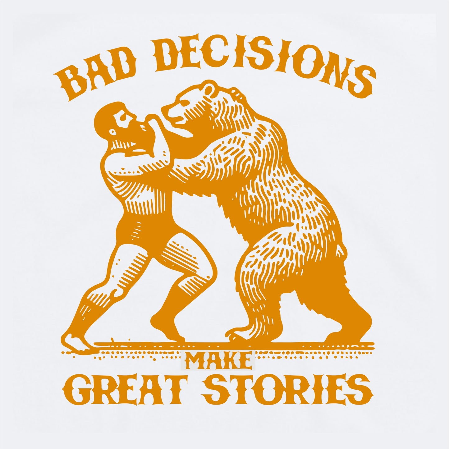 Bad Decisions Make Great Stories Men's Patriotic T-Shirt (white)
