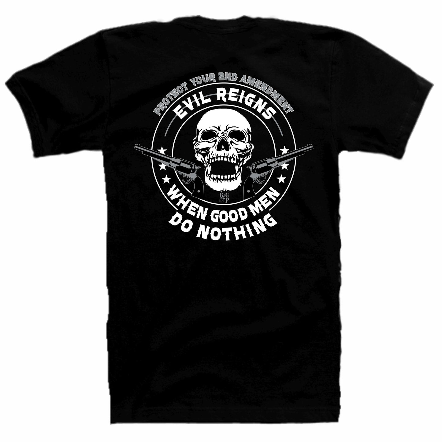 Evil Reigns When Good Men Do Nothing Men's Patriotic T-Shirt (black)