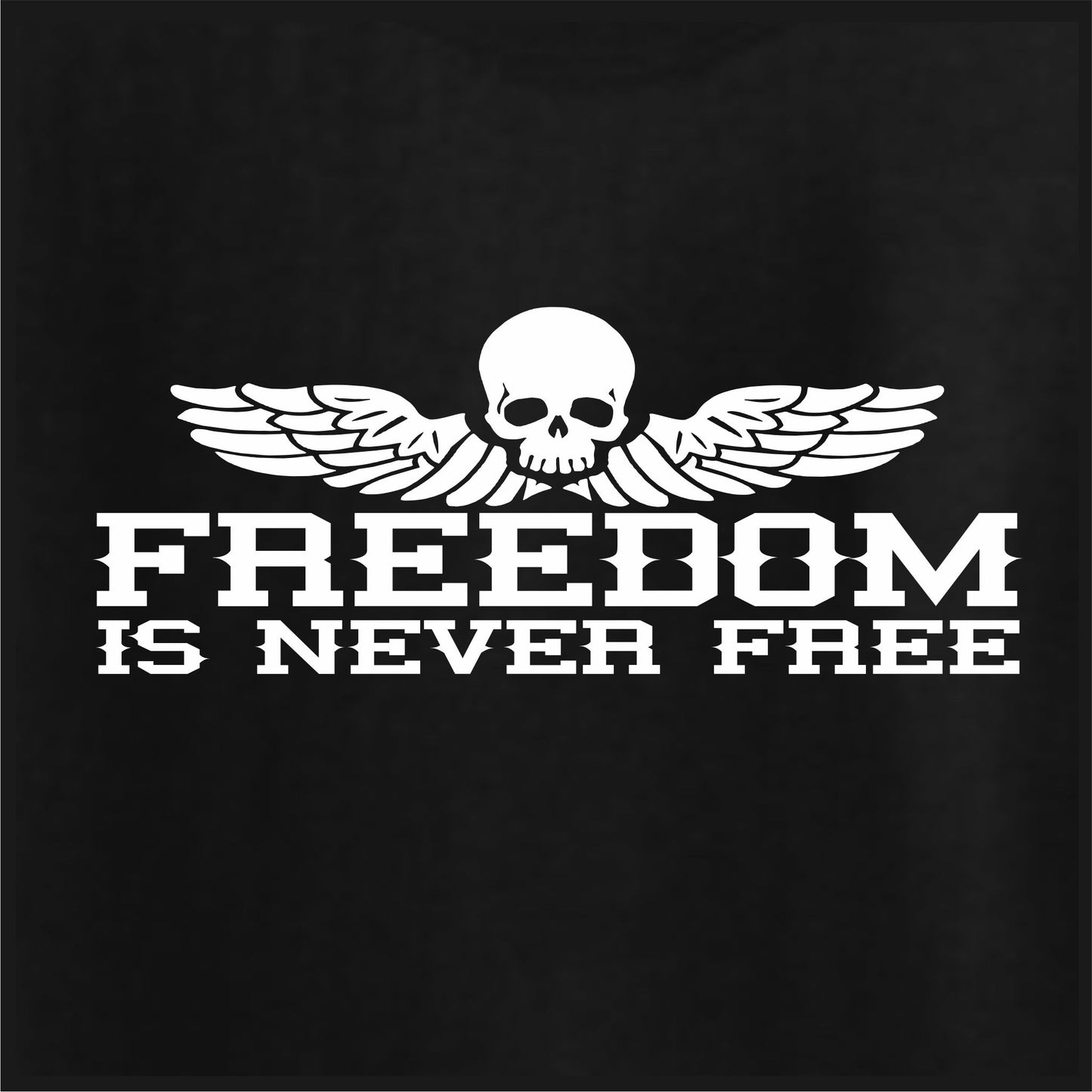 Freedom Is Never Free Men's Patriotic T-Shirt (black)