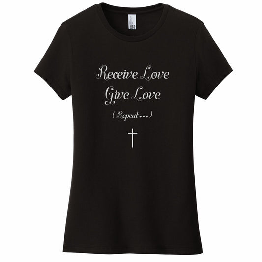 Receive Love Give Love Repeat Women's Christian T-Shirt (black)